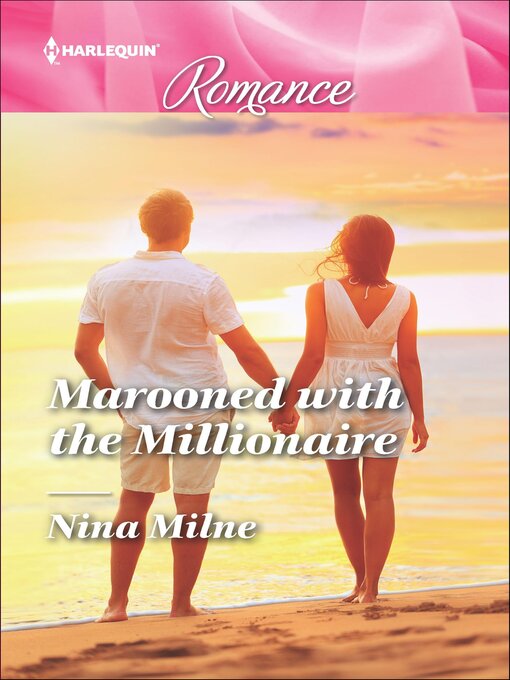 Title details for Marooned with the Millionaire by Nina Milne - Available